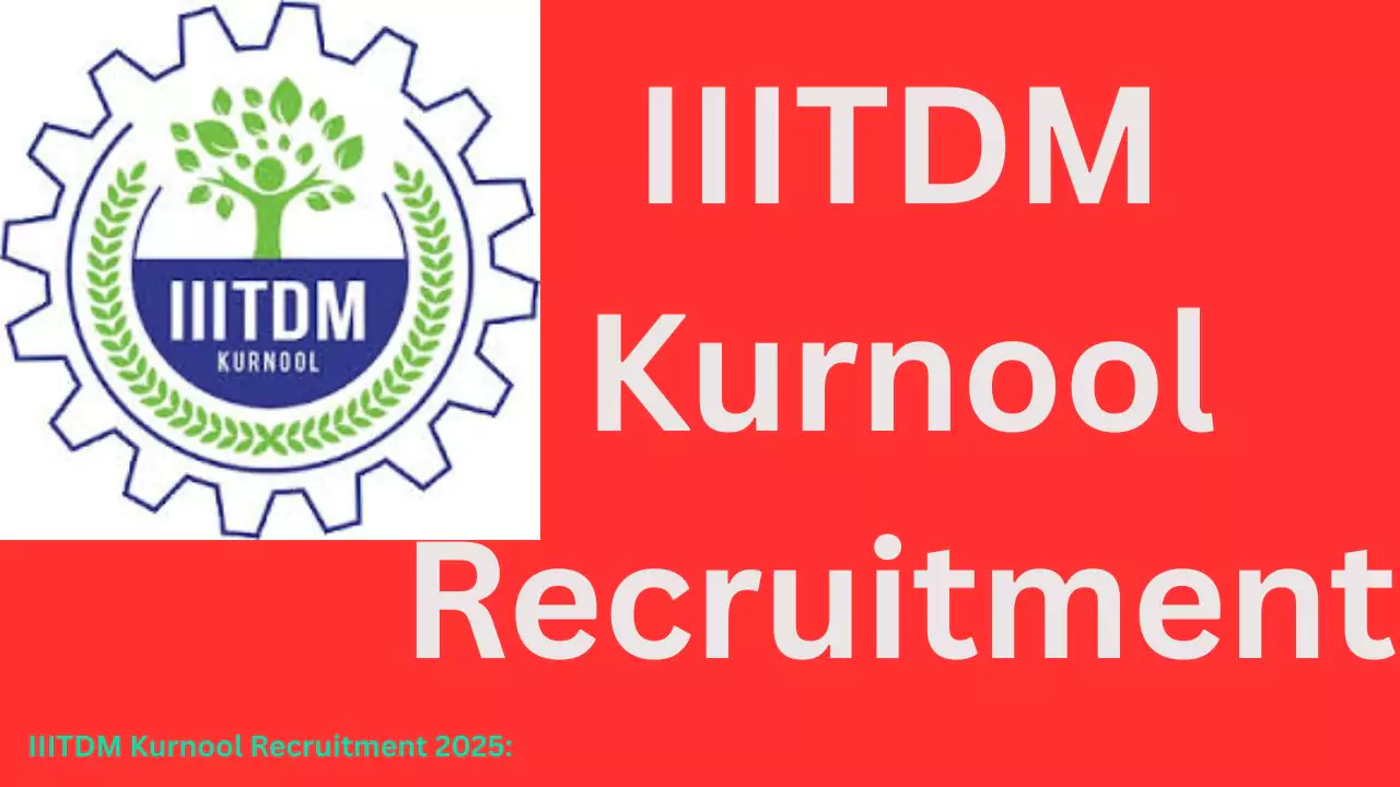 IIITDM Kurnool Recruitment 2025